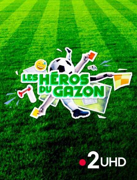 France 2 UHD - Les héros du gazon