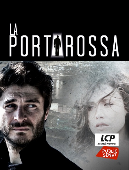 LCP Public Sénat - La Portarossa
