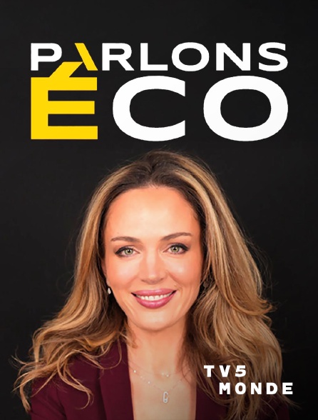 TV5MONDE - Parlons Éco