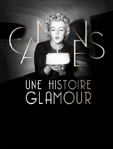 Cannes, une histoire glamour