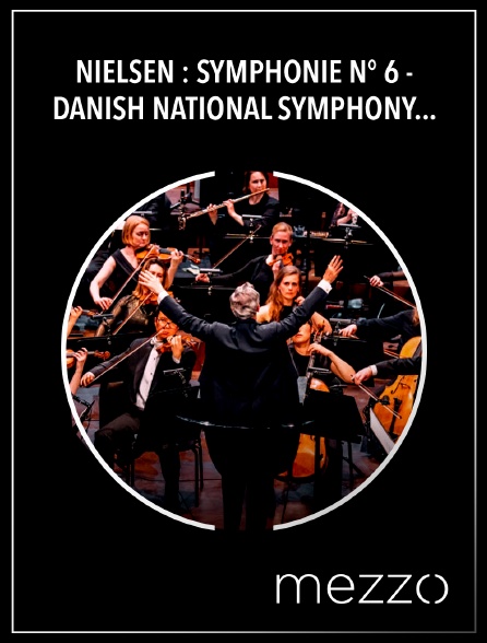 Mezzo - Nielsen : Symphonie n° 6 - Danish National Symphony Orchestra, Fabio Luisi