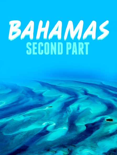 Bahamas Second Part