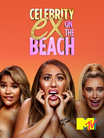 MTV - Celebrity Ex on the Beach : la revanche des ex