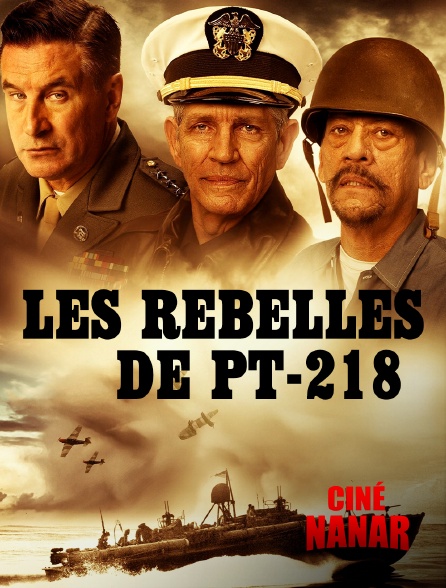 Ciné Nanar - Les Rebelles de PT-218