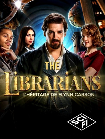 SciFi - The Librarians : L’héritage de Flynn Carson
