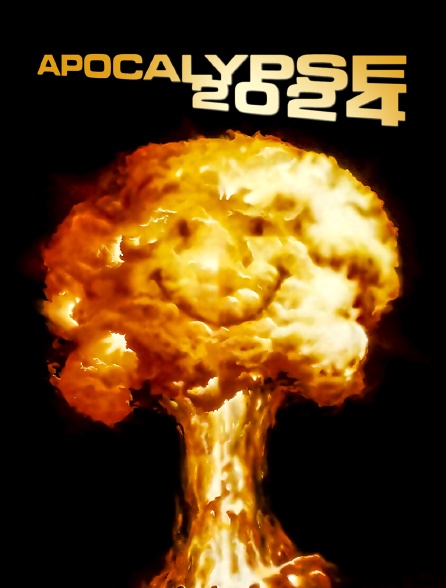 Apocalypse 2024 En Streaming   Jpg