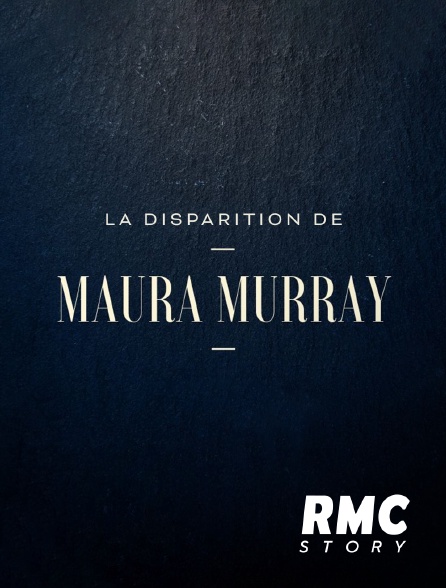 RMC Story - La disparition de Maura Murray