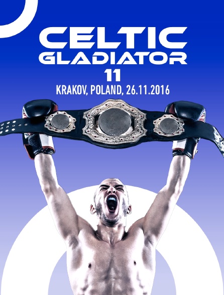 Celtic Gladiator 11, Krakov, Poland, 26.11.2016