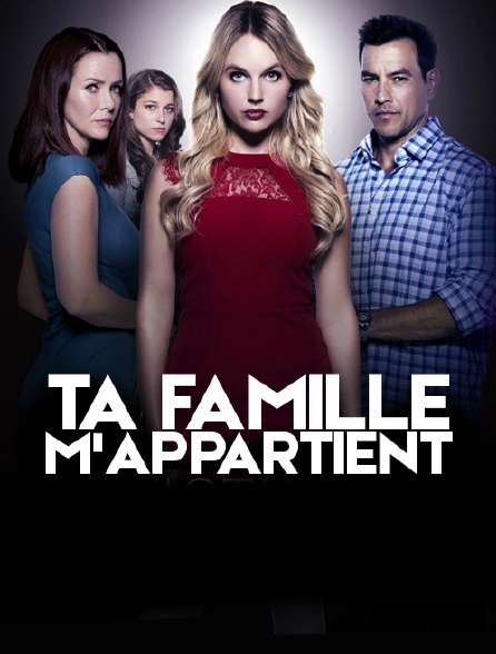Ta famille m'appartient
