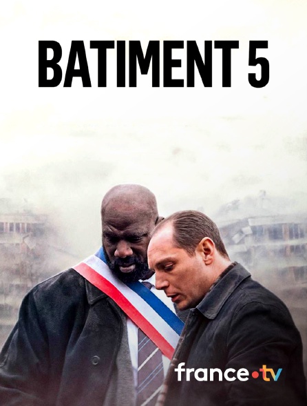 france.tv - Bâtiment 5 en replay