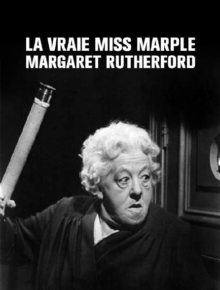 La vraie Miss Marple : Margaret Rutherford