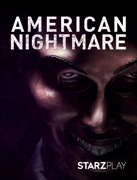 American Nightmare 1 Streaming American Nightmare en Streaming sur StarzPlay - Molotov.tv