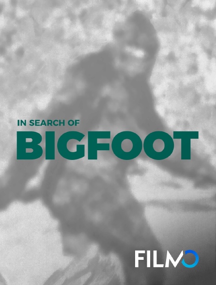 FilmoTV - In search of bigfoot