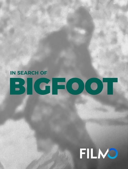 FilmoTV - In search of bigfoot