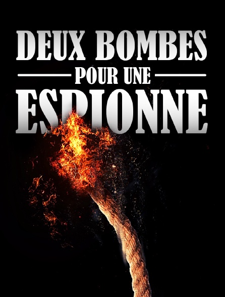 Deux bombes pour une espionne