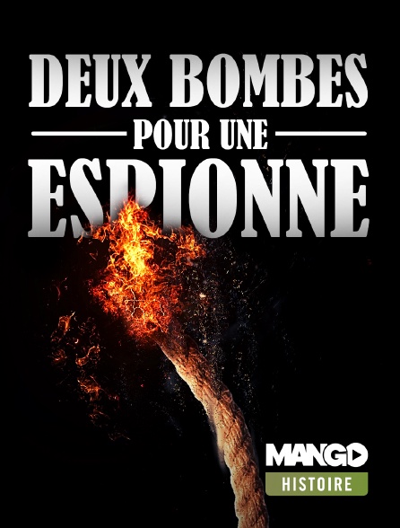 MANGO Histoire - Deux bombes pour une espionne