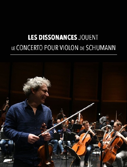 Les Dissonances jouent le concerto pour violon de Schumann