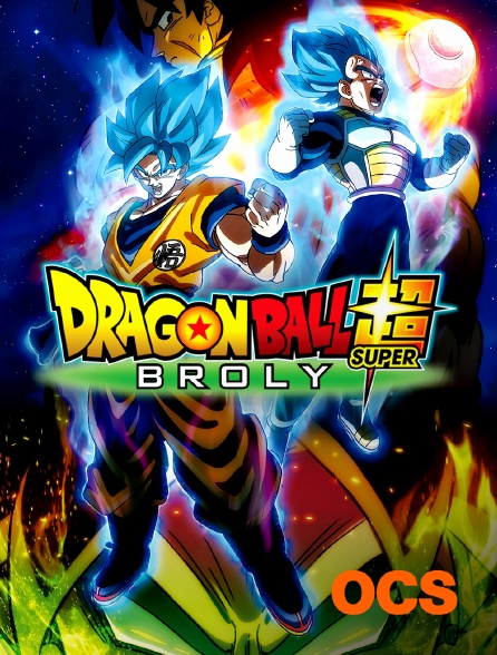OCS - Dragon Ball Super : Broly
