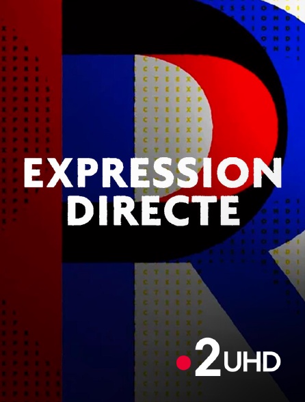 France 2 UHD - Expression directe