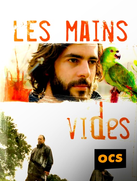 OCS - Les mains vides