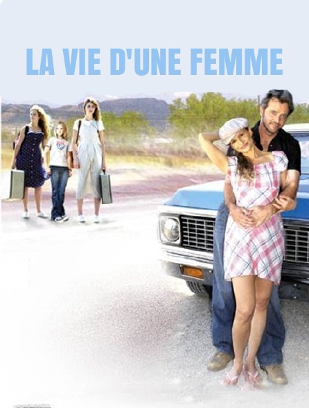 La vie d'une femme