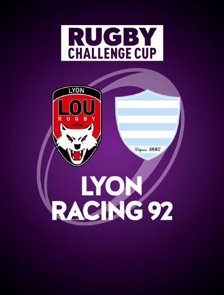 Rugby - Demi-Finale de Challenge Cup : Lyon olympique universitaire / Racing 92