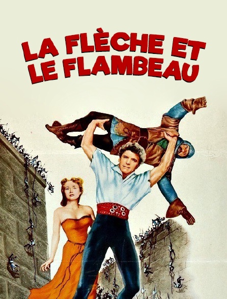 La flèche et le flambeau en Streaming 