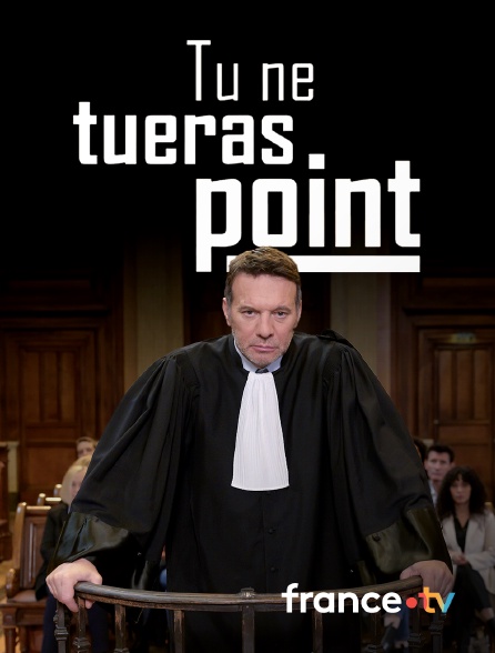 france.tv - Tu ne tueras point