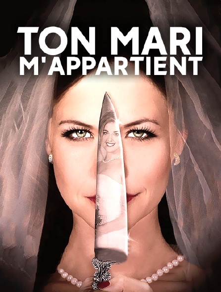 Ton mari m'appartient