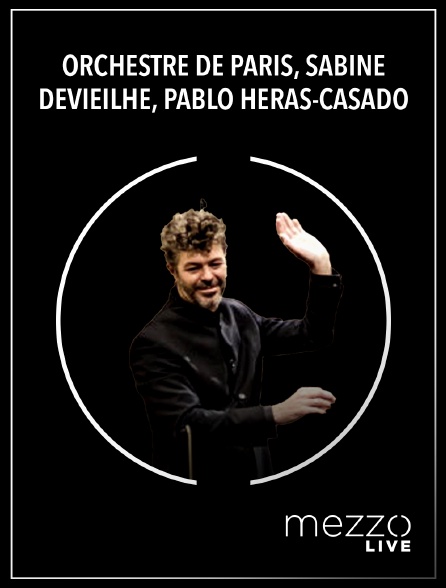 Mezzo Live HD - Orchestre de Paris, Sabine Devieilhe, Pablo Heras-Casado