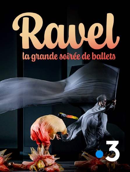 France 3 - Ravel : la grande soirée de ballets - 06/10/2024 à 00h15