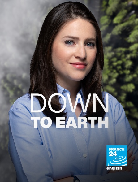 France 24 Anglais - Down to Earth