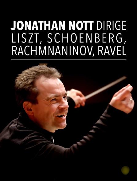 Jonathan Nott dirige Liszt, Schoenberg, Rachmnaninov, Ravel