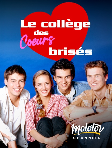 Molotov Channels - Le Collège des coeurs brisés