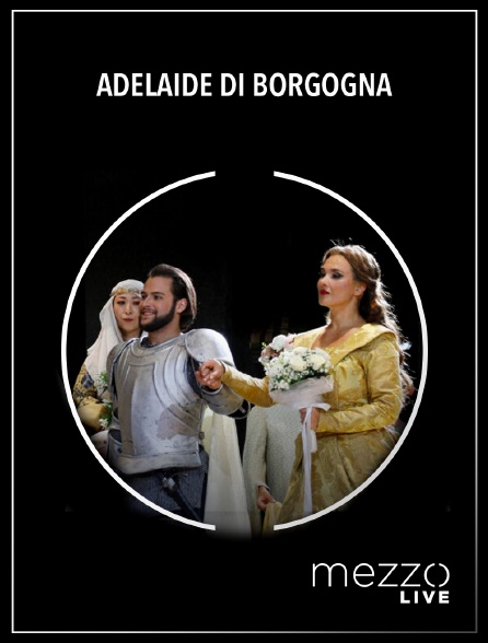 Mezzo Live HD - Adelaide di Borgogna