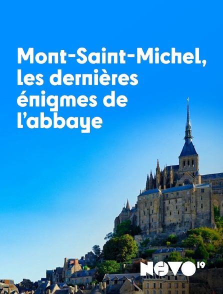 NOVO19 - Mont-Saint-Michel : les dernières énigmes de l'abbaye