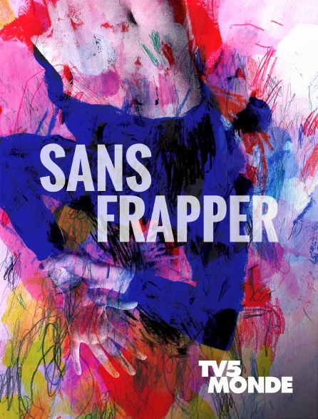 TV5MONDE - Sans frapper