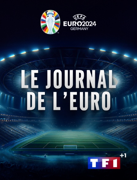 TF1 +1 - Le journal de l'Euro