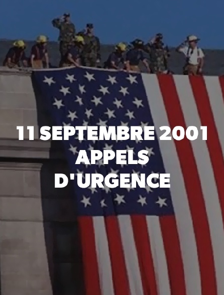 11 septembre 2001 : appels d'urgence