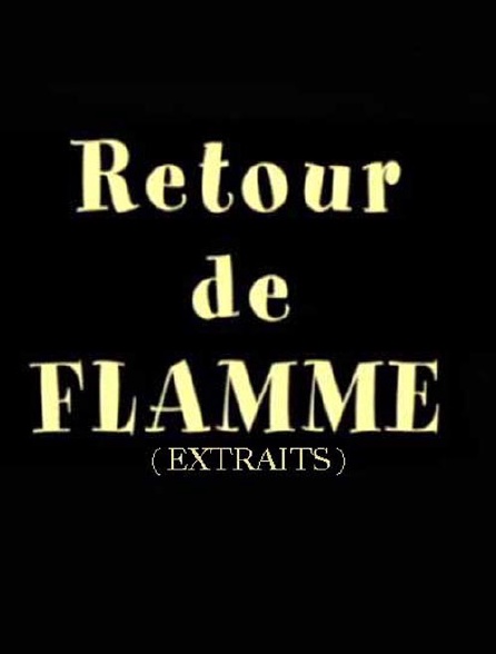 Extraits : retour de flamme