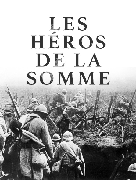 Les héros de la Somme