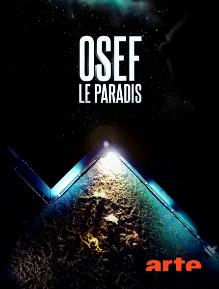 Arte - Osef le paradis