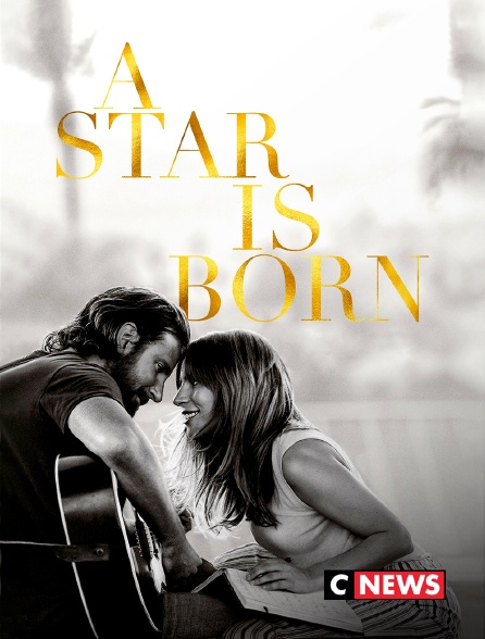 CNEWS - A Star is Born
