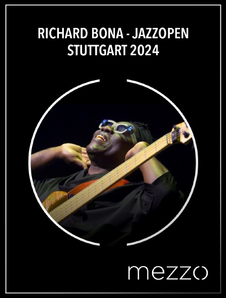 Mezzo - Richard Bona - Jazzopen Stuttgart 2024