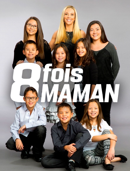 8 fois maman