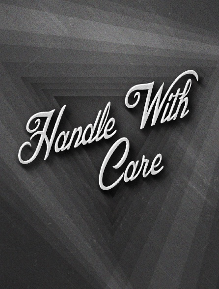 Handle With Care