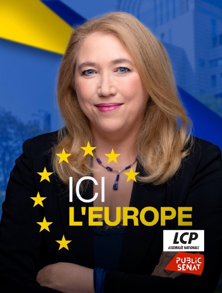 LCP Public Sénat - Ici l'Europe