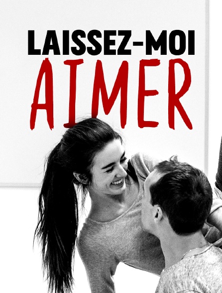 Laissez-moi aimer