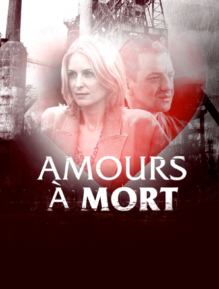 Amours à mort