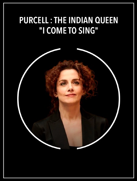 Purcell : The Indian Queen "I Come to Sing"